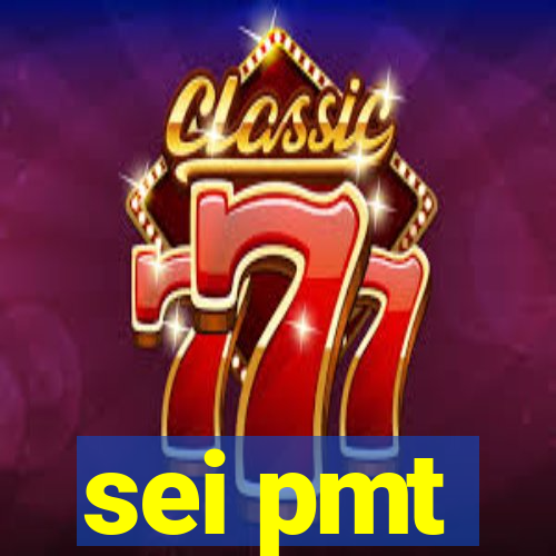 sei pmt